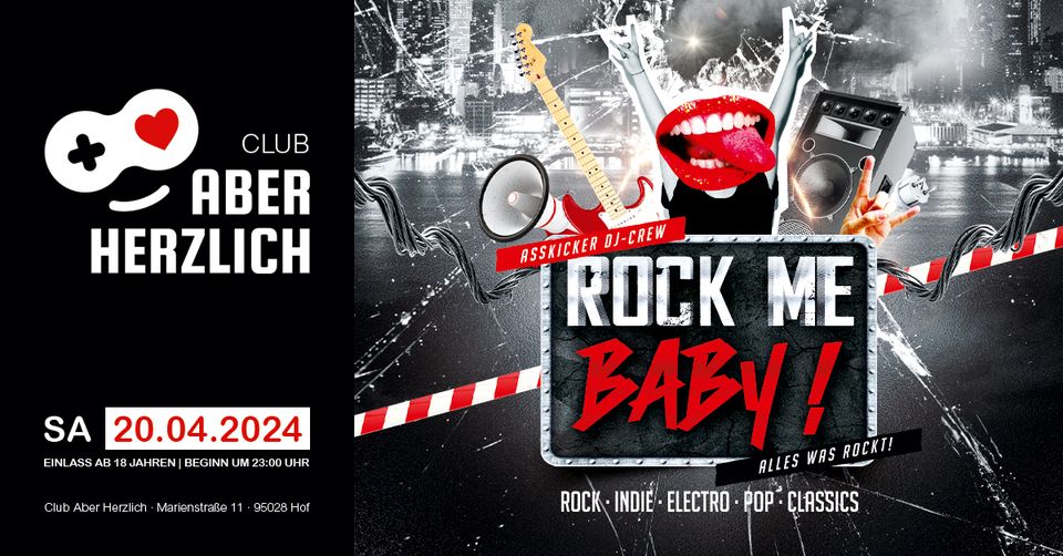 Rock Me, Baby! Rock, Indie, Electro, Pop, Classics mit der Asskicker DJ-Crew