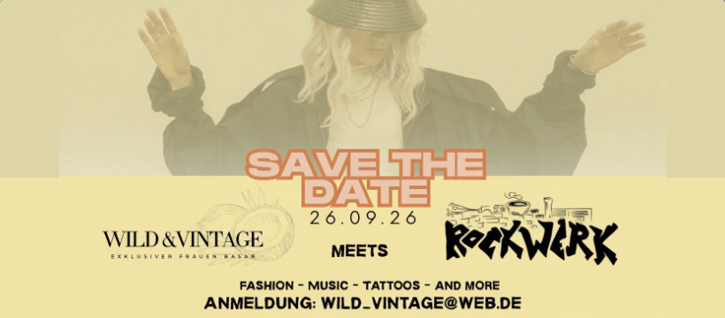 WILD&VINTAGE meets Rockwerk